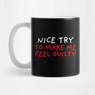 Nice Try | Black Mug